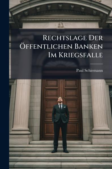 Rechtslage Der Öffentlichen Banken Im Kriegsfalle