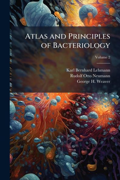 Atlas and Principles of Bacteriology; Volume 2