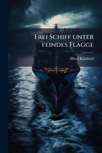 Frei Schiff unter feindes Flagge