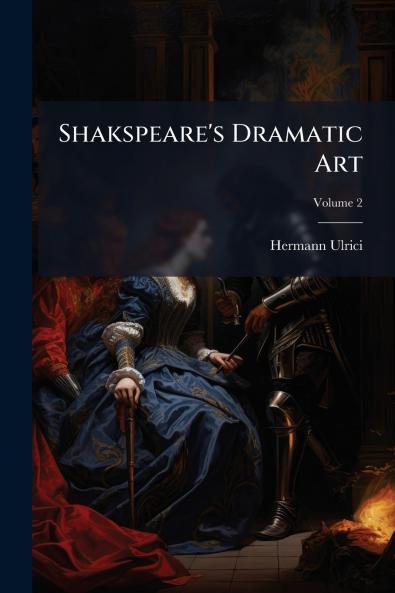 Shakspeare's Dramatic Art