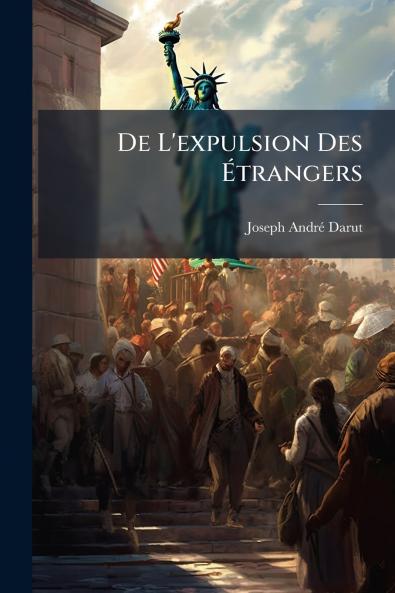 De L'expulsion Des Étrangers