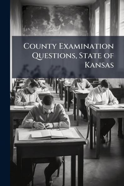 County Examination Questions State of Kansas