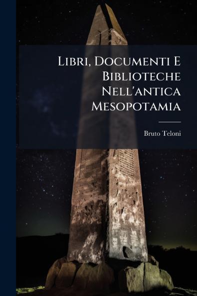 Libri Documenti E Biblioteche Nell'antica Mesopotamia