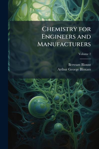 Chemistry for Engineers and Manufacturers