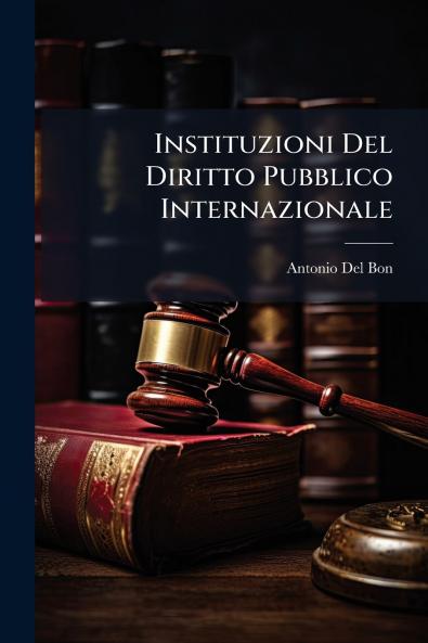 Instituzioni Del Diritto Pubblico Internazionale