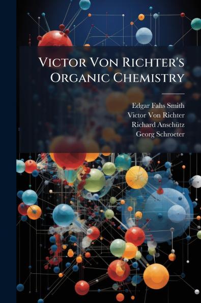 Victor Von Richter's Organic Chemistry