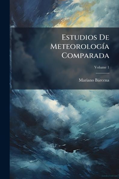Estudios De Meteorología Comparada; Volume 1