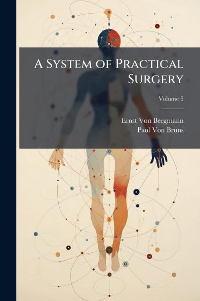 A System of Practical Surgery; Volume 5