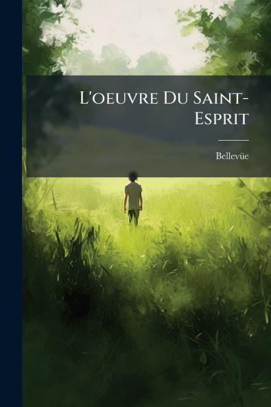 L'oeuvre Du Saint-Esprit