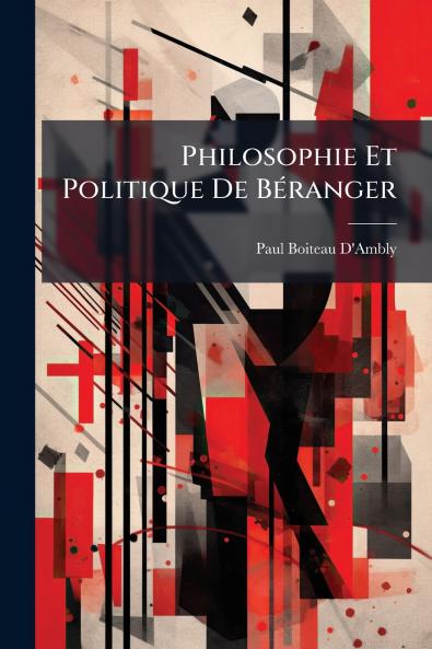 Philosophie Et Politique De Béranger
