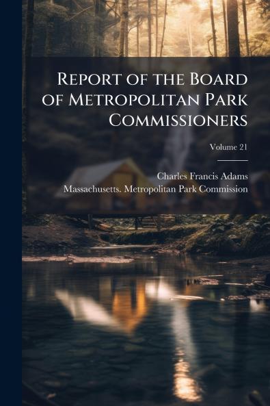 Report of the Board of Metropolitan Park Commissioners; Volume 21