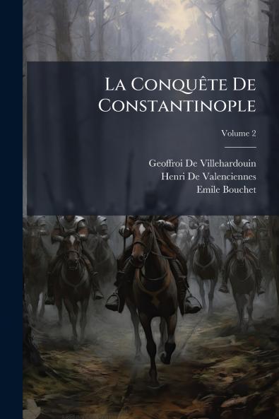 La Conquête De Constantinople
