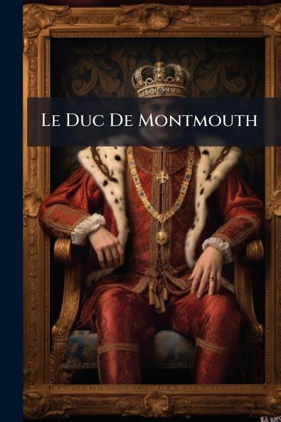 Le Duc De Montmouth