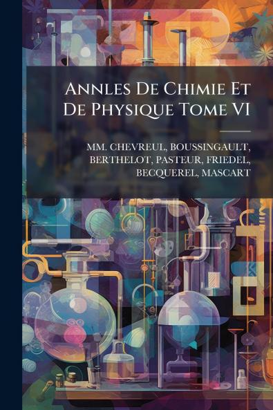 Annles De Chimie Et De Physique Tome VI
