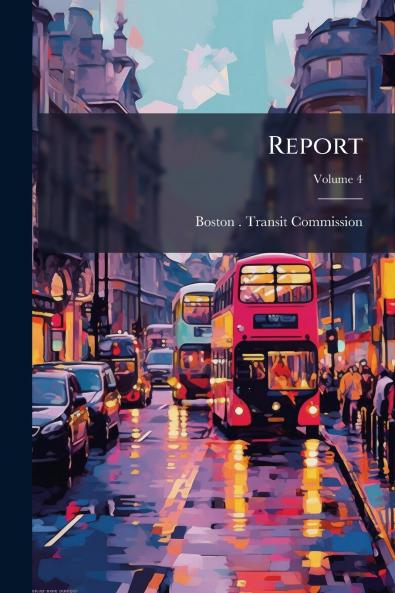 Report; Volume 4