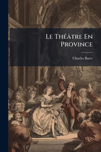 Le Théâtre En Province