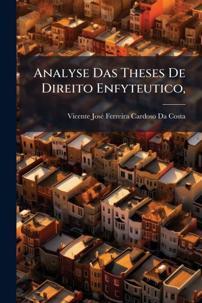 Analyse Das Theses De Direito Enfyteutico