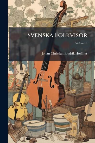 Svenska Folkvisor; Volume 3