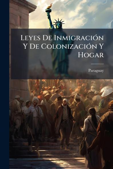 Leyes De Inmigración Y De Colonización Y Hogar