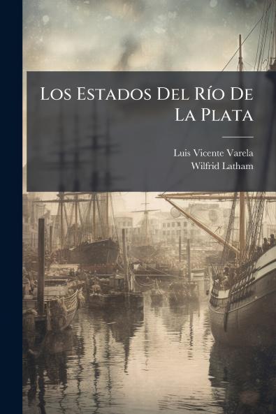 Los Estados Del Río De La Plata
