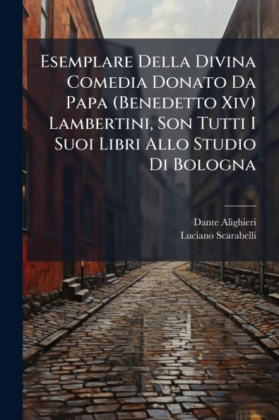 Esemplare Della Divina Comedia Donato Da Papa (Benedetto Xiv) Lambertini Son Tutti I Suoi Libri Allo Studio Di Bologna