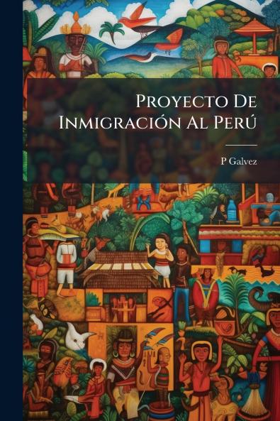 Proyecto De Inmigración Al Perú