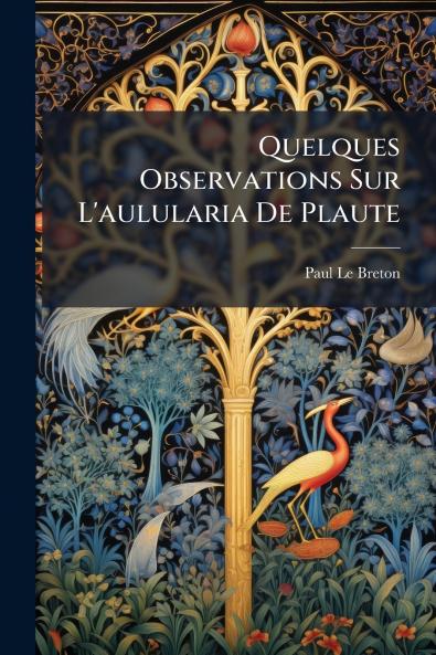 Quelques Observations Sur L'aulularia De Plaute