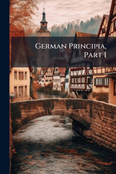 German Principia Part 1