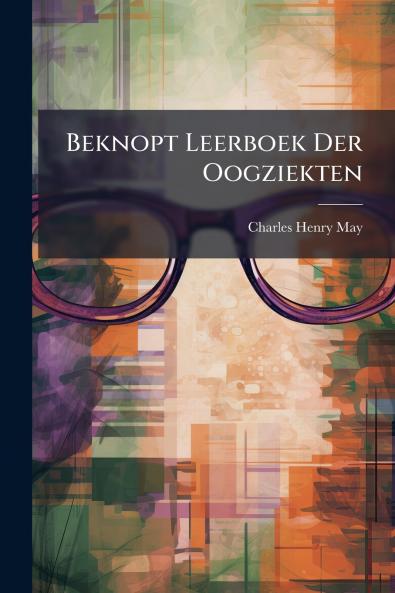 Beknopt Leerboek Der Oogziekten