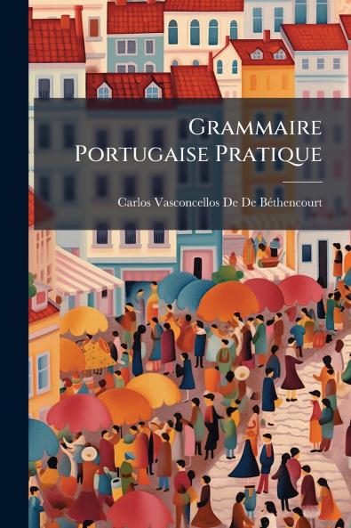 Grammaire Portugaise Pratique