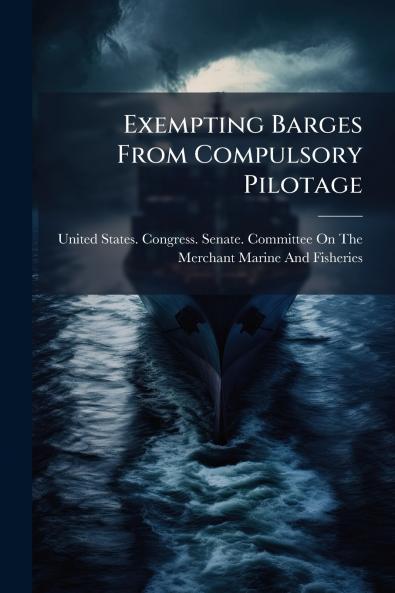 Exempting Barges From Compulsory Pilotage
