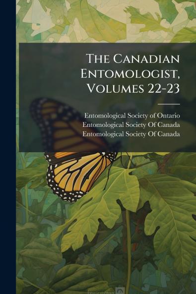 The Canadian Entomologist Volumes 22-23