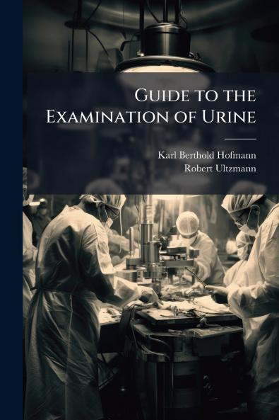 Guide to the Examination of Urine
