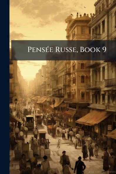 Pensée Russe Book 9