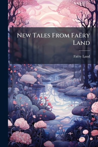 New Tales From Faëry Land