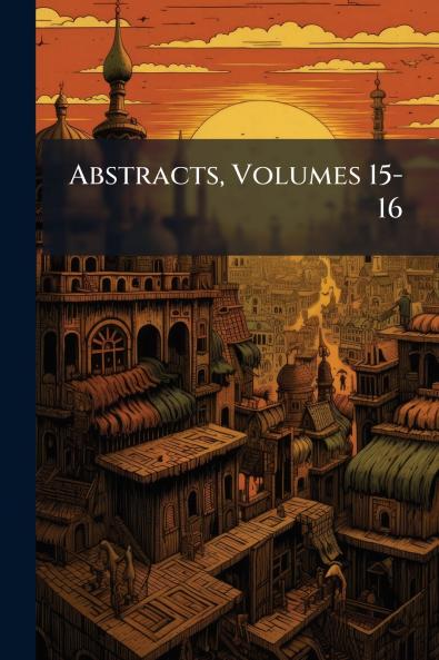 Abstracts Volumes 15-16