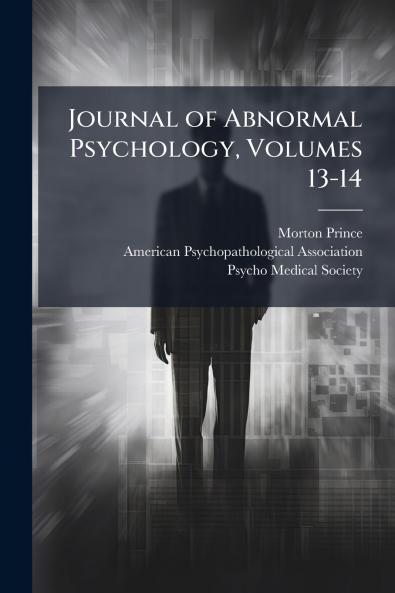 Journal of Abnormal Psychology Volumes 13-14