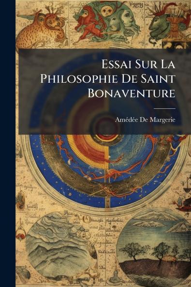 Essai Sur La Philosophie De Saint Bonaventure