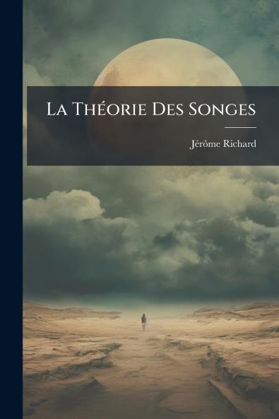 La Théorie Des Songes