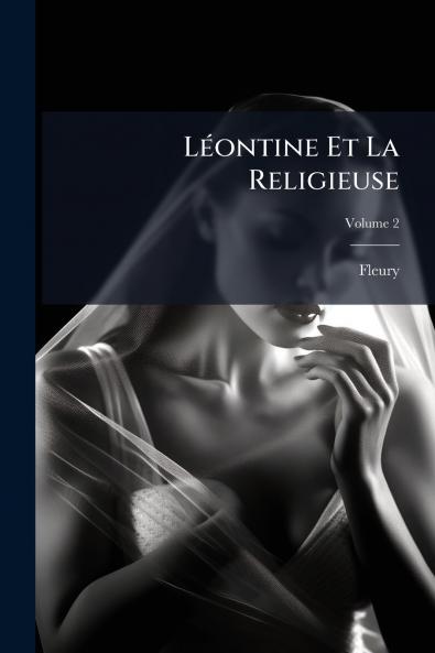 Léontine Et La Religieuse