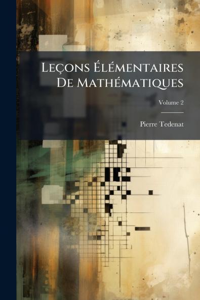 Leçons Élémentaires De Mathématiques