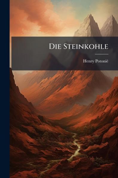 Die Steinkohle