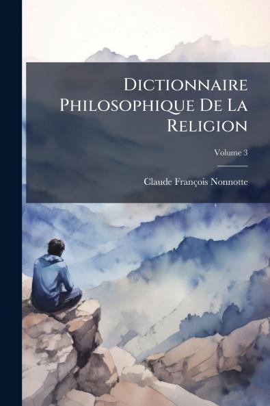 Dictionnaire Philosophique De La Religion