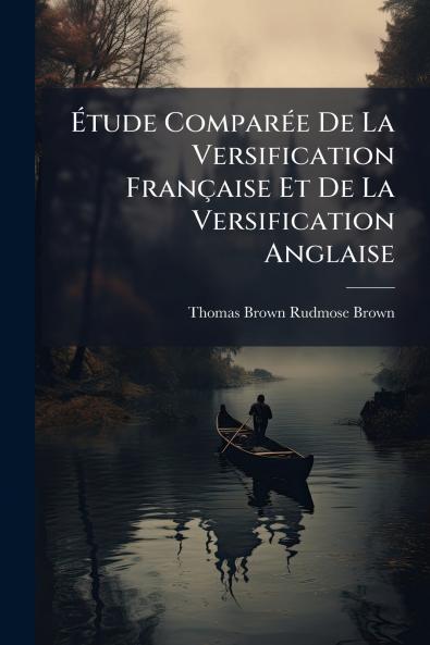 Étude Comparée De La Versification Française Et De La Versification Anglaise