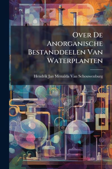 Over De Anorganische Bestanddeelen Van Waterplanten