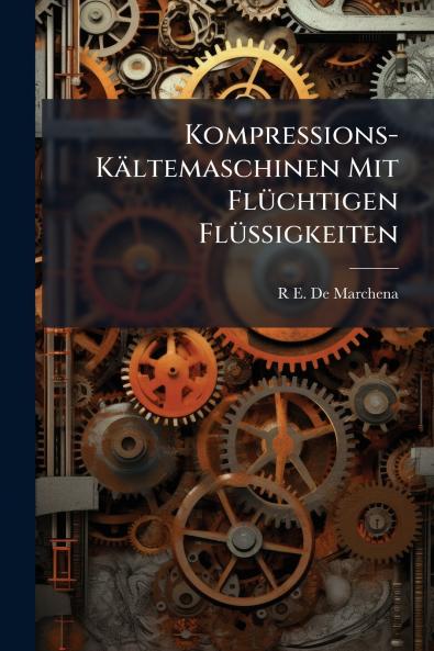 Kompressions-Kältemaschinen Mit Flüchtigen Flüssigkeiten