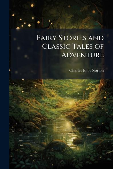 Fairy Stories and Classic Tales of Adventure