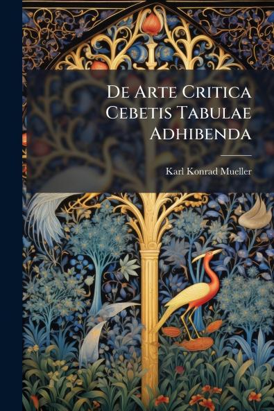De Arte Critica Cebetis Tabulae Adhibenda