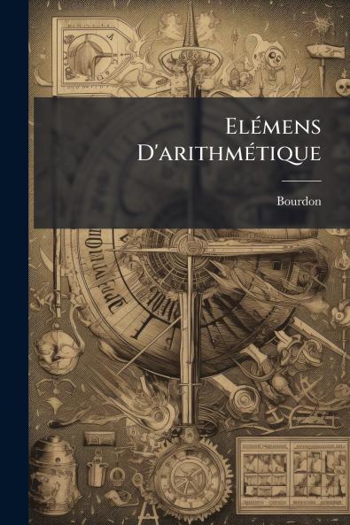 Elémens D'arithmétique