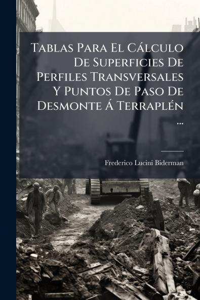 Tablas Para El Cálculo De Superficies De Perfiles Transversales Y Puntos De Paso De Desmonte Á Terraplén ...